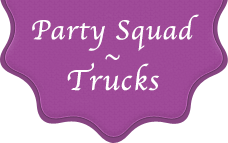 Party Squad Trucks